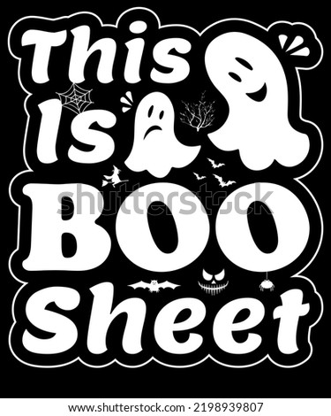 THIS IS BOO SHEET DESIGN FOR HALLOWEEN LOVER