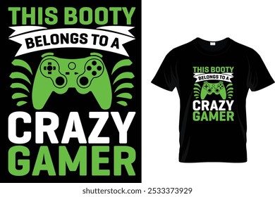 Diese Beute gehört zu einem verrückten Gamer - Video Gamer T-Shirt