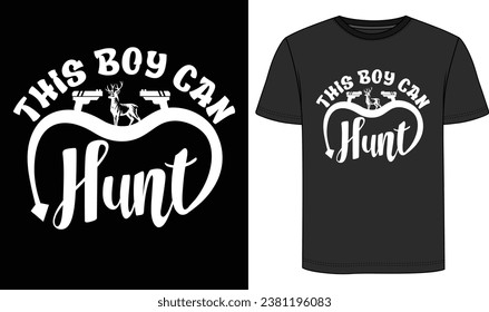 This boy can hunt t-shirt design