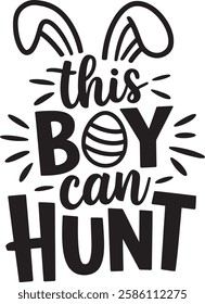 THIS Boy CAN HUNT typography t-shirt design