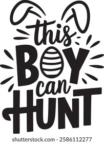 THIS Boy CAN HUNT typography t-shirt design