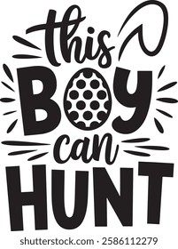 THIS Boy CAN HUNT typography t-shirt design