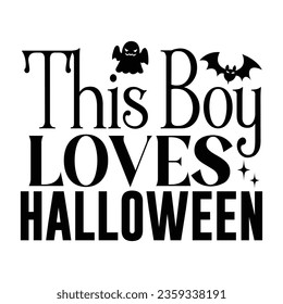 This Boy Loves Halloween, Halloween SVG Design Template vector file.