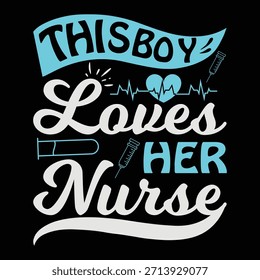
Dieser Junge liebt ihre Krankenschwester T-Shirt Design Lover