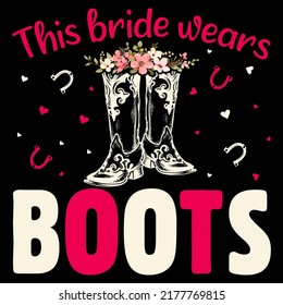 This bride wears boots Horse t shirt and mug design vector illustration