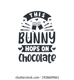 This bunny hopes on Chocolate, Easter typography design for Chocolate lovers