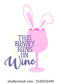 This Bunny runs on Wine - SASSY Calligraphy phrase for Easter day. Hand drawn lettering for Easter greetings cards, invitations. Good for t-shirt, mug, scrap booking, gift.