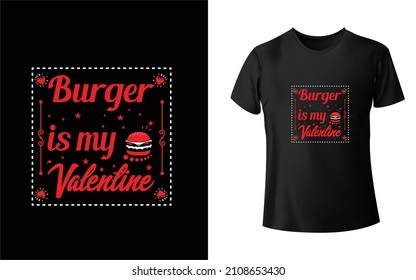 This Burger Valentine Tee is one of the  favourite collection as they are very unique and beautiful! 