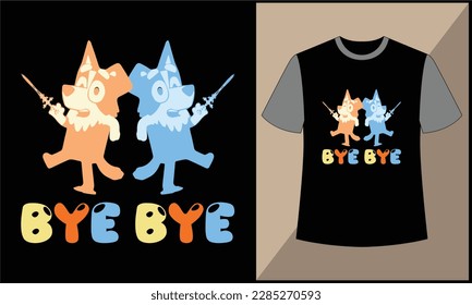 This is bye bye buley bingo illustration cartoon vector t shirt design. best selling design, top trending design.