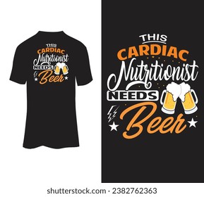 This cardiac nutritionist needs beer vector tshirt design for sale