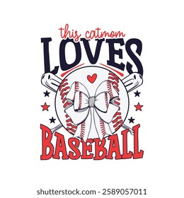 This cat mom loves baseball bow design, Baseball lover baseball season bow design