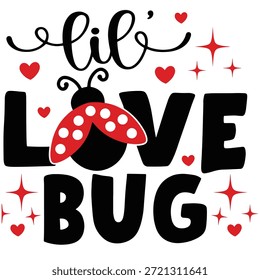 Este encantador Diseño gráfico presenta la afectuosa frase "lil' LOVE BUG" que se muestra de manera prominente. 