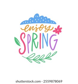 This cheerful design promotes the joy and beauty of spring with colorful text and decorative elements