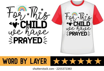 For This Child We Have Prayed svg t shirt design svg