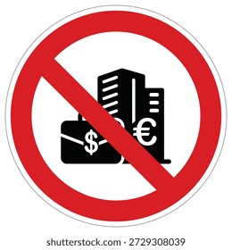 This circular regulatory sign indicates that commercial business operations and financial transactions are not permitted, suitable for non-commercial or restricted zones.