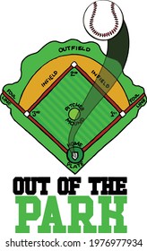 This clip art features the text  out of the park with a baseball flying outside of a baseball field. 