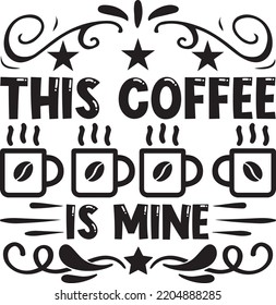 this coffee is mine vector file