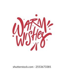 This colorful Warm Wishes design is ideal for sending greetings, enjoying seasonal celebrations, and festive cards
