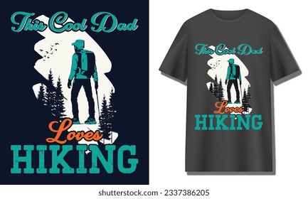 THIS COOL DAD LOVES HIKING, Hiking t shirt design