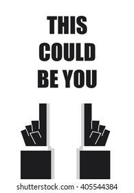 THIS COULD BE YOU typography