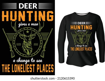 This is a creative copyright free hunting t-shirt design vector trendy design Bulk custom design t-shirt design hunting t shirt funny hunting shirt.