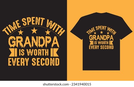 This is creative copyright free t shirt design.Time spent with grandpa is worth every second t shirt design.