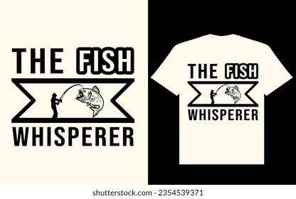 This is creative copyright free t shirt design. he fish whisperer t shirt design, fishing t shirt design eps