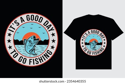 This is creative copyright free t shirt design. It is a good day to go fishing t shirt design, fishing t shirt design eps.