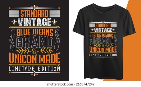 This is a creative Typography vintage T-shirt Design. “STANDARD VINTAGE BLUE JEANS BRAND UNION MADE LIMITED EDITION ” The design of this t-shirt can be used commercially by anyone.