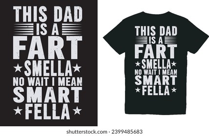 this dad is a fart smella .WITH PATCHES FOR T-SHIRTS AND OTHER USES