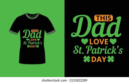 This Dad love St Patricks Day typography tshirt design Premium Vector