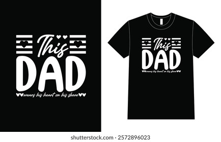 This dad shirt design, Father Day T Shirt Design.