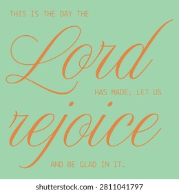 This is the day the lord has made, let us rejoice and be glad in it typography poster