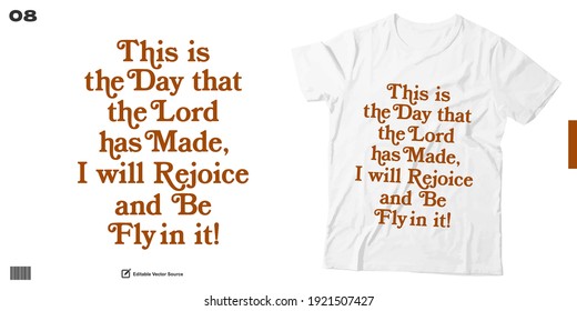 This is The Day That the Lord has Made I Will Rejoice and Be Fly in it Typography and Lettering Quotes Design