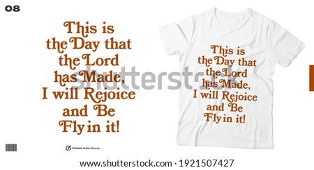 This is The Day That the Lord has Made I Will Rejoice and Be Fly in it Typography and Lettering Quotes Design