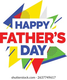 This design about " Happy Father's Day" incorporates vibrant colors, including red, green, blue, and yellow, along with grayscale elements. 