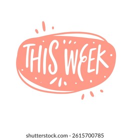 This design element is vibrant and cheerful, featuring the phrase This Week in a uniquely playful style