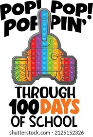 This design features an army tank with a popper texture and the words pop pop poppin through 100 days of school. 