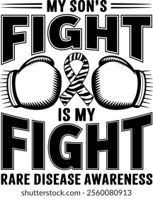 This design features bold text, boxing gloves, and a ribbon symbol, emphasizing support for "Rare Disease Awareness" with the message "My Son's Fight Is My Fight."