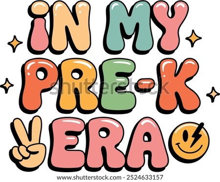 This design features colorful, playful bubble letters spelling "IN MY PRE-K ERA" with a peace sign and a smiling face, evoking a fun and cheerful vibe.