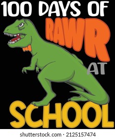 This design features a ferocious tyrannosaurus rex with the words 100 days of rawr at school. 