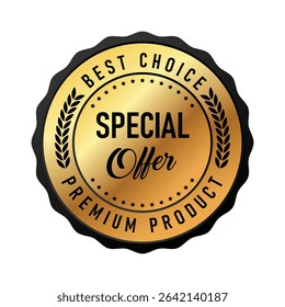 This design features a gold and black seal highlighting a special offer for a premium product, accented by laurel wreaths and best choice wording, ideal for promotions.