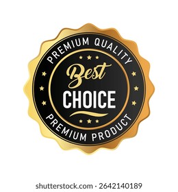 This design features a round emblem with a sophisticated black and gold color scheme. It highlights 'Best Choice' and symbols of premium quality, ideal for products or services.