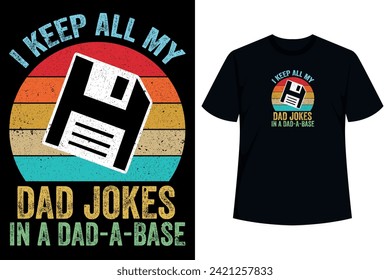 This design features a saying that reads "I Keep All Of My Dad Jokes In a Dad-A-Base Vintage" and it is made for dads that can't help themselves and are always telling awkward jokes. Awesome gift idea