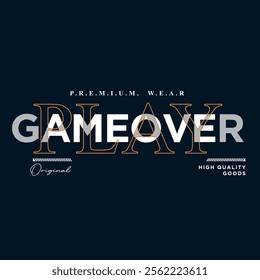 This design features the theme 'Play and Game Over' with bold colors and cool graphics. The simple, casual cut gives a relaxed yet energetic look