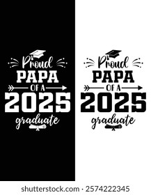 This design says "Proud Papa of a Class of 2025 Graduate Senior" in bold, perfect for t-shirts, mugs, and banners. It adds a personal touch to celebrations, suiting all backgrounds!