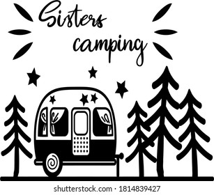 This design, Sisters camping can be used for many projects. Grab a few files and make a weekend project or two.