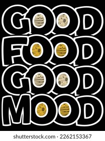 This is a design that is reminiscent of a simple "good food good mood" tagline.