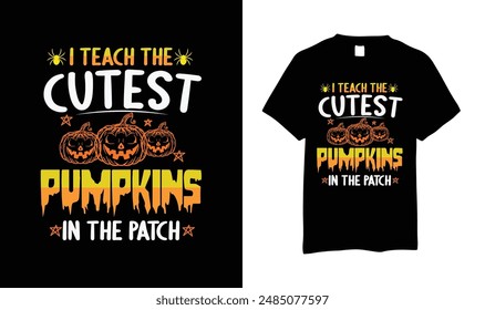 This design will suits men, women, young, gilrs and boys. This design is made on I teach the cutest pumpkins in the patch design. Gift this shirt who love Halloween enjoy. Grab Now.