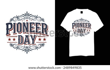This design will suits men, women, young, girls and boys. This design is made Pioneer Day Special typography design. Gift this shirt who love Pioneer enjoy. Grab Now.